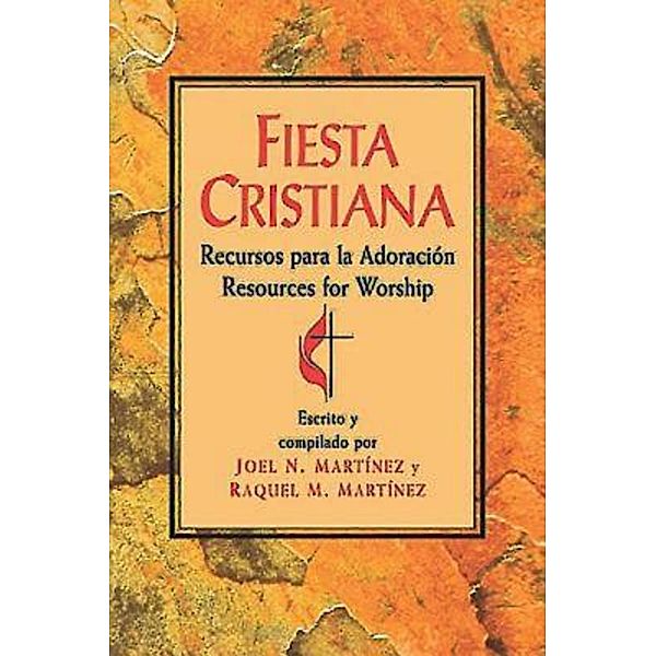 Fiesta Cristiana, Recursos para la Adoración, Raquel M. Martinez