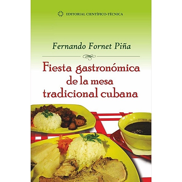 Fiesta gastronómica de la mesa tradicional cubana, Fernando Fornet Piña