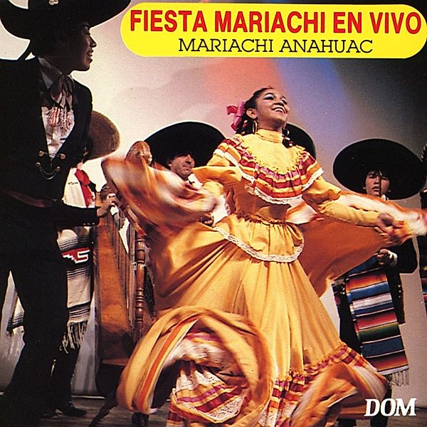 Fiesta Mariachi En Vivo, Rodrigo Barahona & Mariachi Anahuac