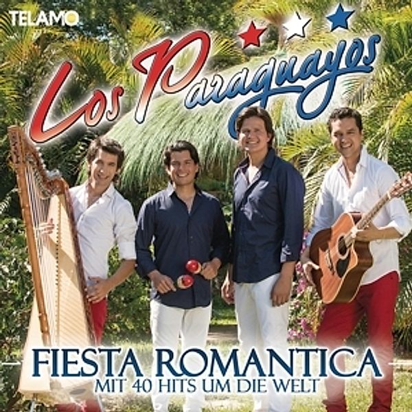 Fiesta Romantica - Mit 40 Hits um die Welt, Paraguayos