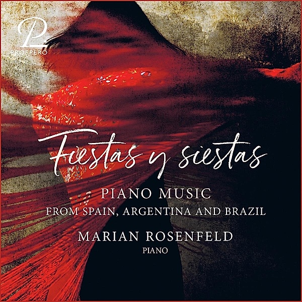 Fiestas Y Siestas-Werke Für Klavier Solo, Marian Rosenfeld