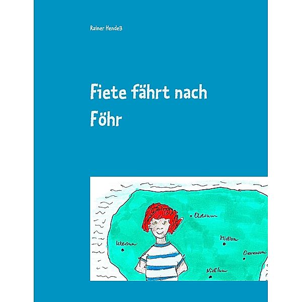 Fiete fährt nach Föhr, Rainer Hendess