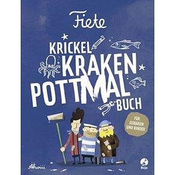 Fiete - Krickl-Kraken-Pottmal-Buch
