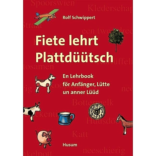 Fiete lehrt Plattdüütsch, Rolf Schwippert