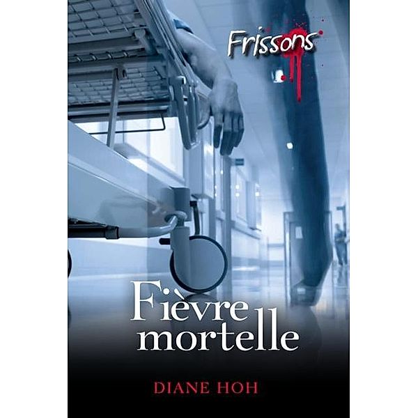 Fievre mortelle, Diane Hoh