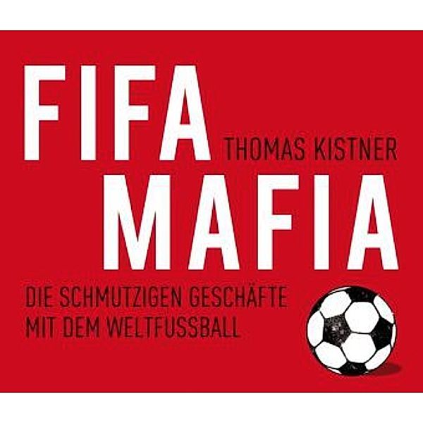 FIFA-Mafia, 6 Audio-CDs, Thomas Kistner