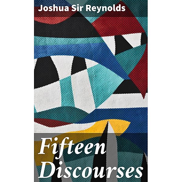 Fifteen Discourses, Joshua Reynolds