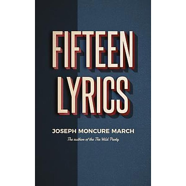 Fifteen Lyrics / Hungry Eye Books, Joseph Moncure March