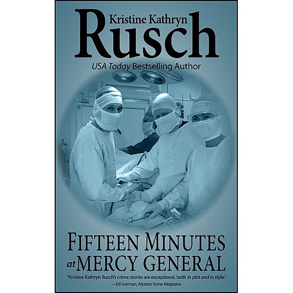 Fifteen Minutes At Mercy General / WMG Publishing, Kristine Kathryn Rusch