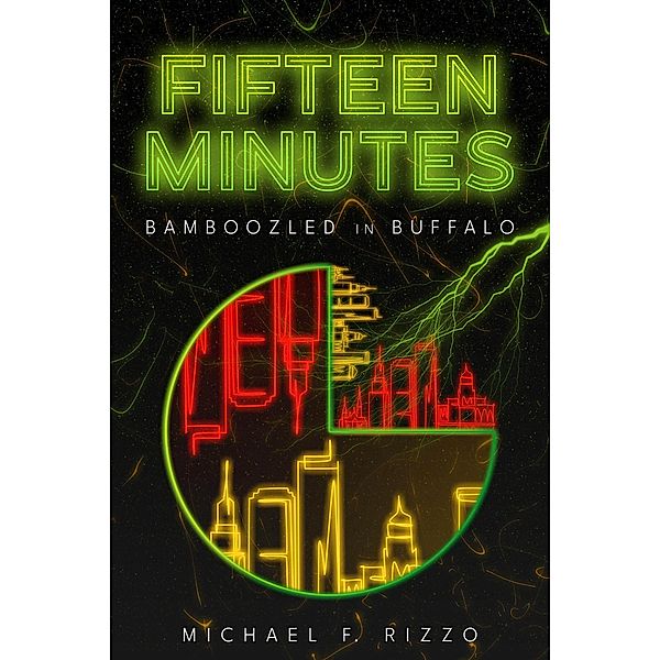 Fifteen Minutes: Bamboozled in Buffalo, Michael F. Rizzo