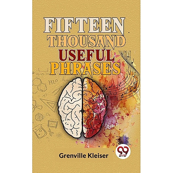 Fifteen Thousand Useful Phrases, Grenville Kleiser