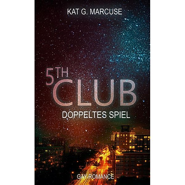 Fifth Club - Doppeltes Spiel, Kat G. Marcuse