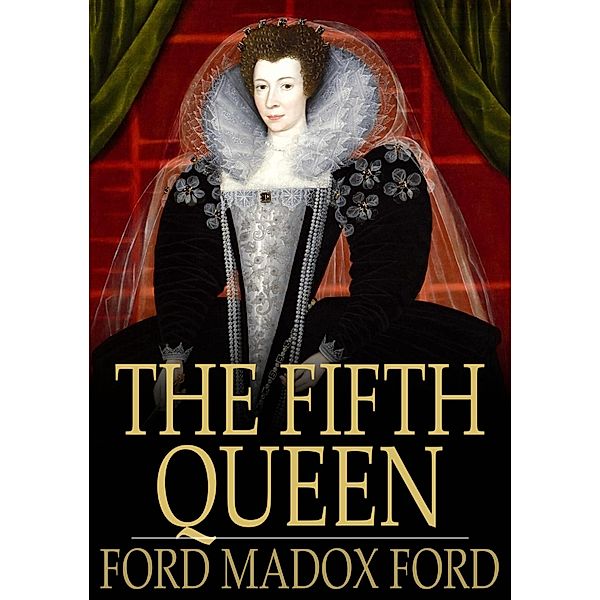 Fifth Queen / The Floating Press, Ford Madox Ford