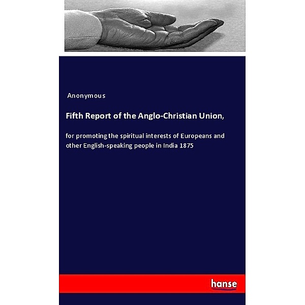 Fifth Report of the Anglo-Christian Union,, Anonym