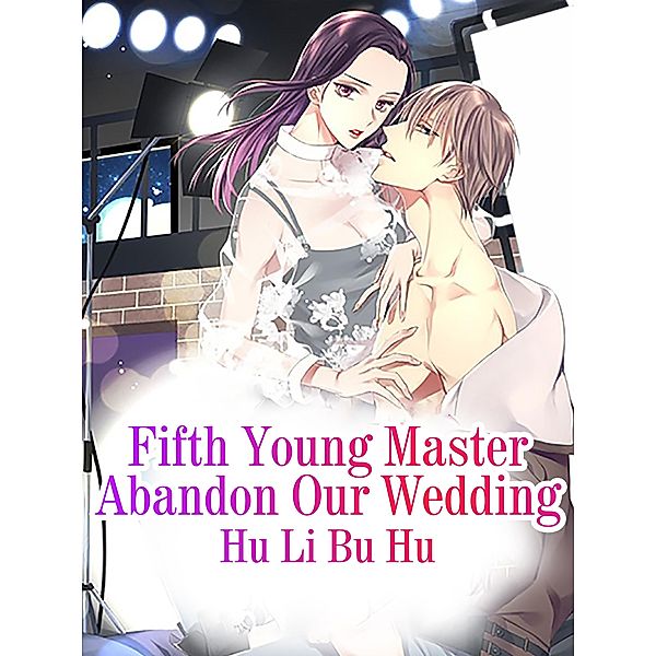 Fifth Young Master Abandon Our Wedding, Hu Libuhu
