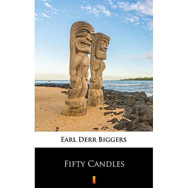 Fifty Candles, Earl Derr Biggers