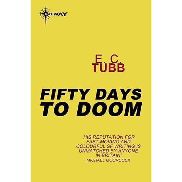 Fifty Days to Doom / Gateway, E. C. Tubb