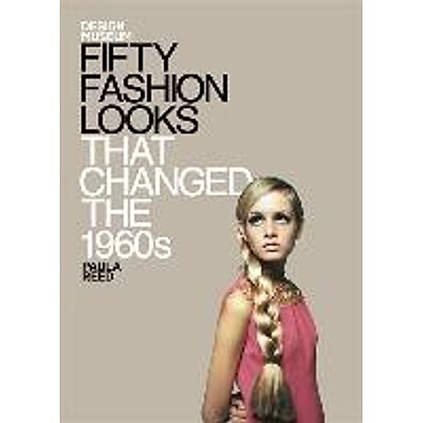 Fifty Fashion Looks That Changed the World (1960s), Paula Reed