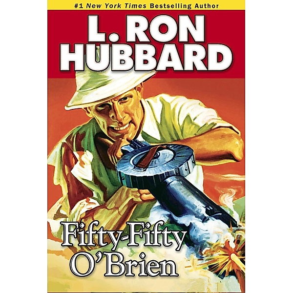 Fifty-Fifty O'Brien / Military & War Short Stories Collection, L. Ron Hubbard