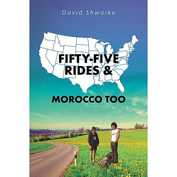 Fifty-Five Rides and Morocco Too, David Shwaiko