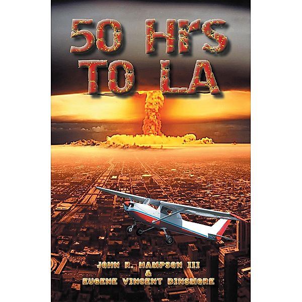 Fifty Hours to La, John R. Hampson III, Eugene Vincent Dinsmore