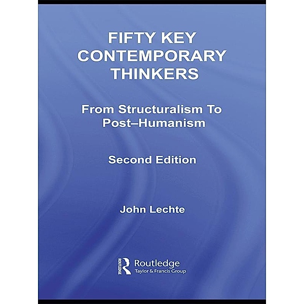 Fifty Key Contemporary Thinkers, John Lechte