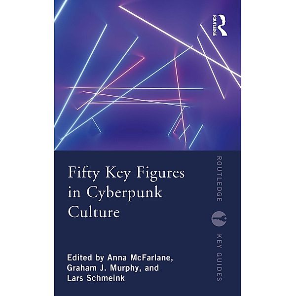 Fifty Key Figures in Cyberpunk Culture