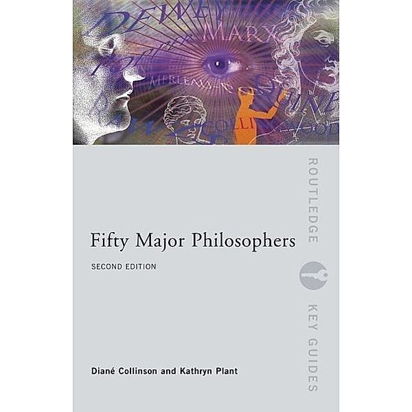 Fifty Major Philosophers, Diane Collinson, Kathryn Plant