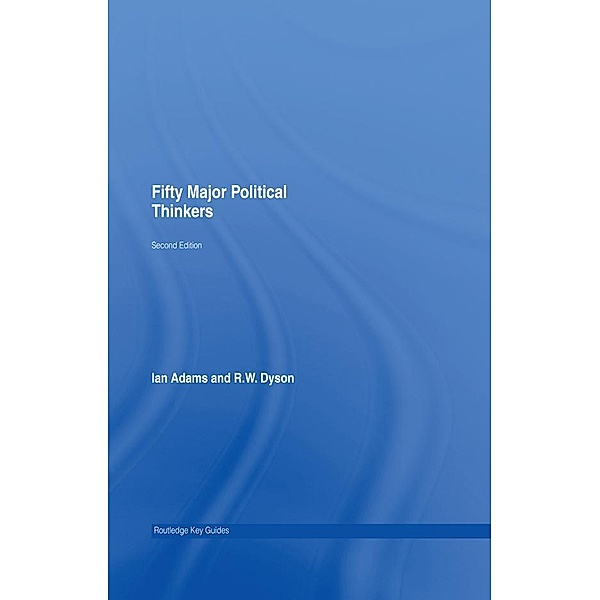 Fifty Major Political Thinkers, Ian Adams, R. W. Dyson