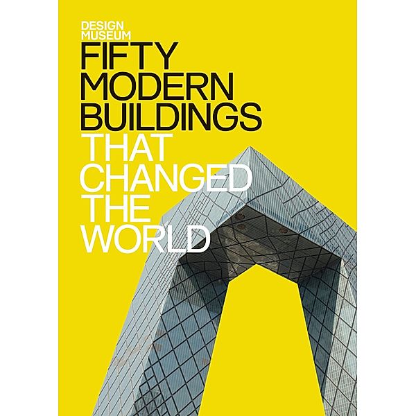 Fifty Modern Buildings That Changed the World / Design Museum Fifty, DESIGN MUSEUM ENTERPRISE LTD, Deyan Sudjic