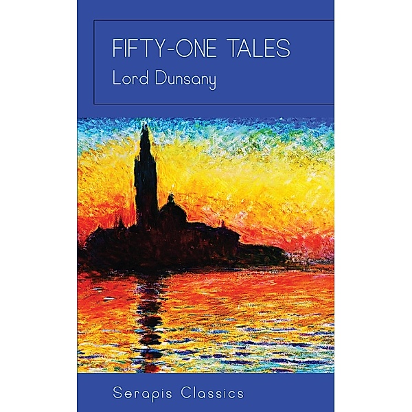 Fifty-One Tales, Lord Dunsany