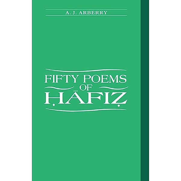 Fifty Poems of Hafiz, A. J Arberry