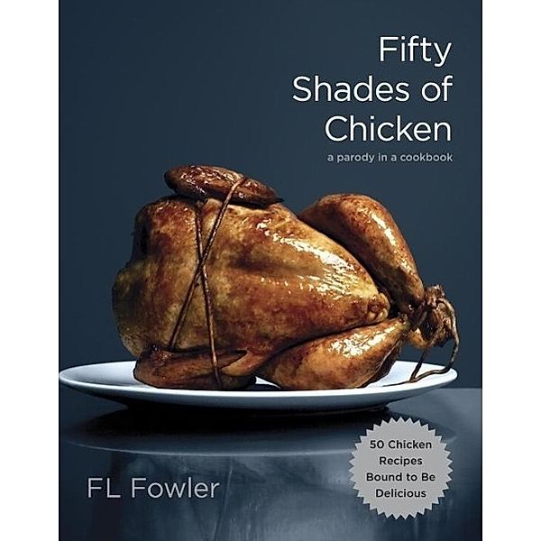 Fifty Shades of Chicken, F. L. Fowler