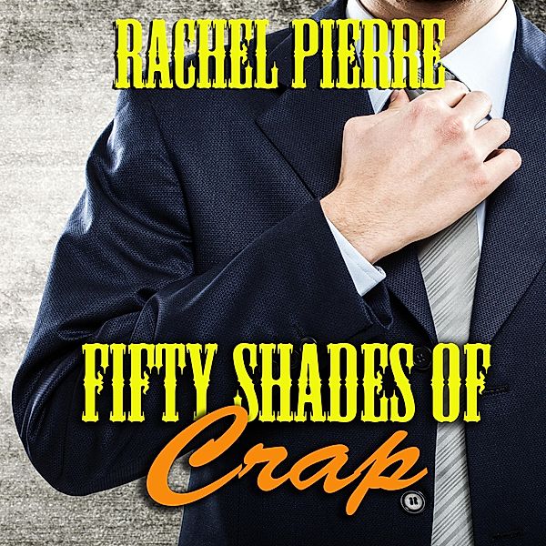 Fifty Shades of Crap, Rachel Pierre