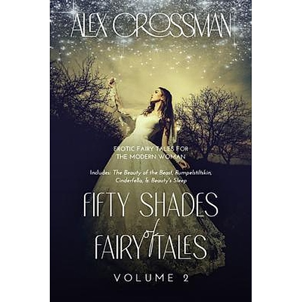 Fifty Shades of Fairy Tales Volume 2, Alex Crossman