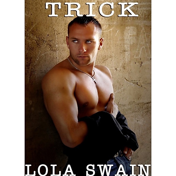 Fifty Shades of Gay Erotic Thriller: Trick, Lola Swain