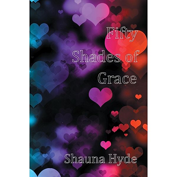 Fifty Shades of Grace, Shauna Marie Hyde