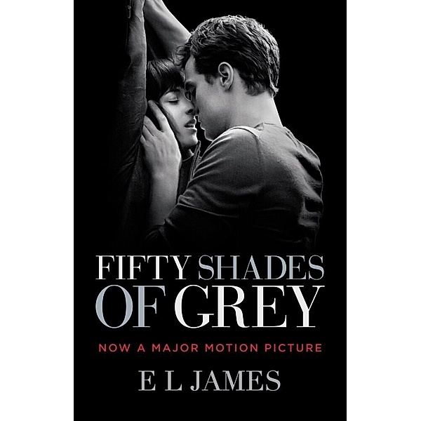 Fifty Shades Of Grey (Movie Tie-in Edition), E L James