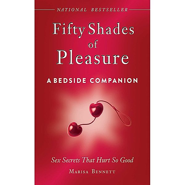 Fifty Shades of Pleasure: A Bedside Companion, Marisa Bennett