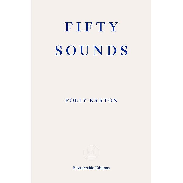 Fifty Sounds, Polly Barton