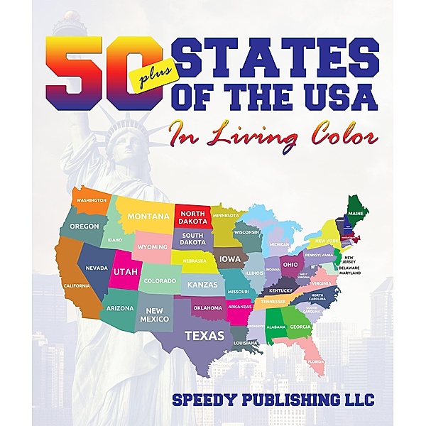 Fifty+ States Of The USA In Living Color / Speedy Kids, Speedy Publishing