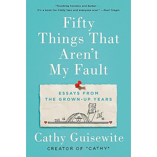Fifty Things That Aren't My Fault, Cathy Guisewite