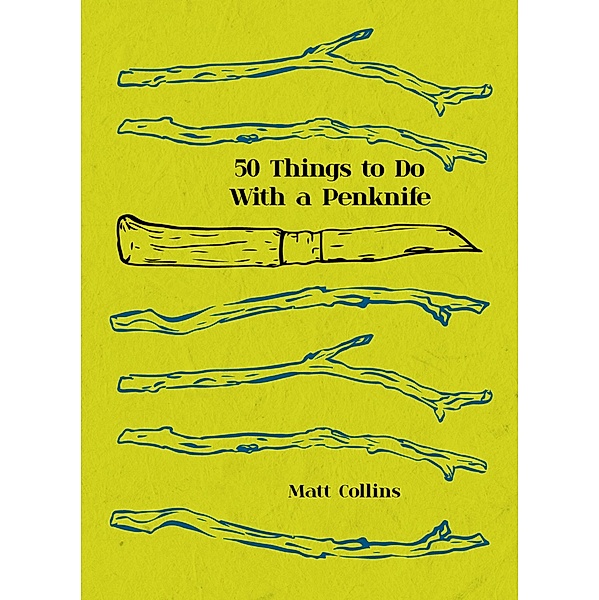 Fifty Things to Do with a Penknife, Matt Collins