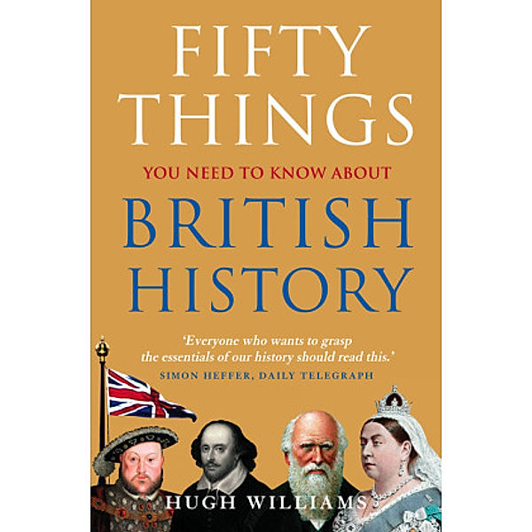 Fifty Things You Need To Know About British History, Hugh Williams