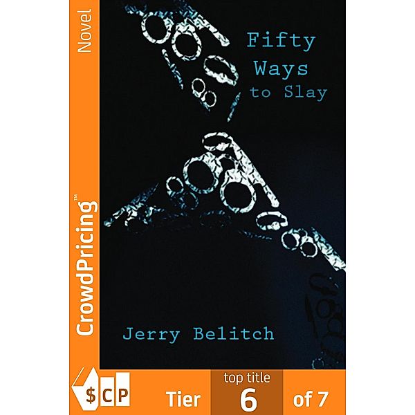 Fifty Ways to Slay, "Jerry" "Belitch"