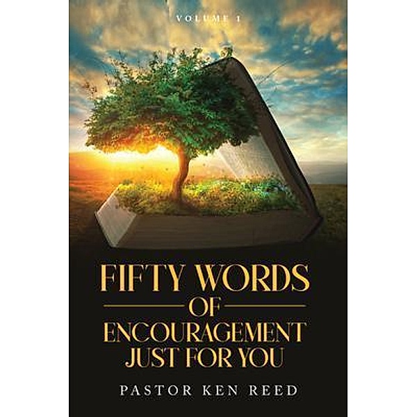 Fifty Words of Encouragement Just For You, Kenneth Reed