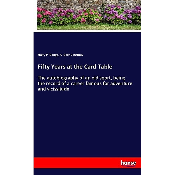 Fifty Years at the Card Table, Harry P. Dodge, A. Geer Courtney