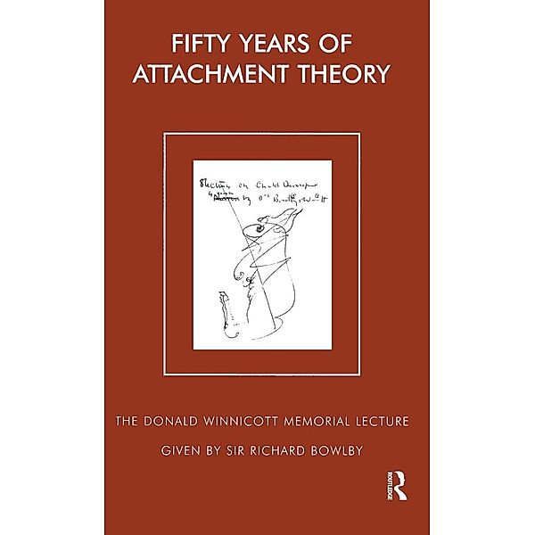 Fifty Years of Attachment Theory, Richard Bowlby