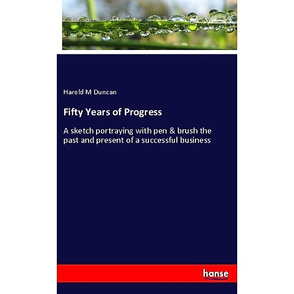 Fifty Years of Progress, Harold M Duncan