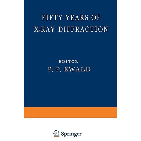 Fifty Years of X-Ray Diffraction, P. P. Ewald